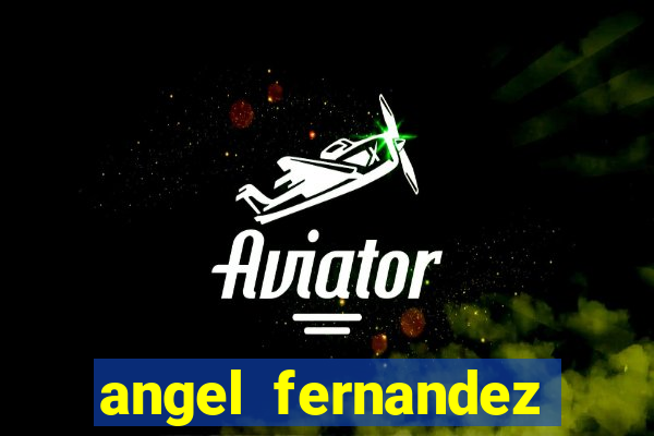 angel fernandez only fans